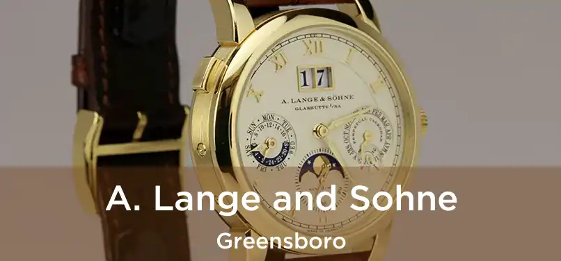  A. Lange and Sohne Greensboro