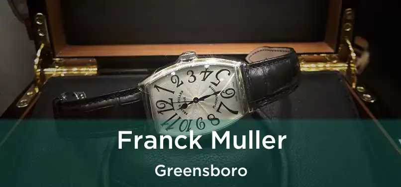  Franck Muller Greensboro