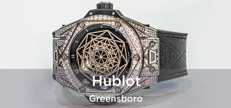  Hublot Greensboro
