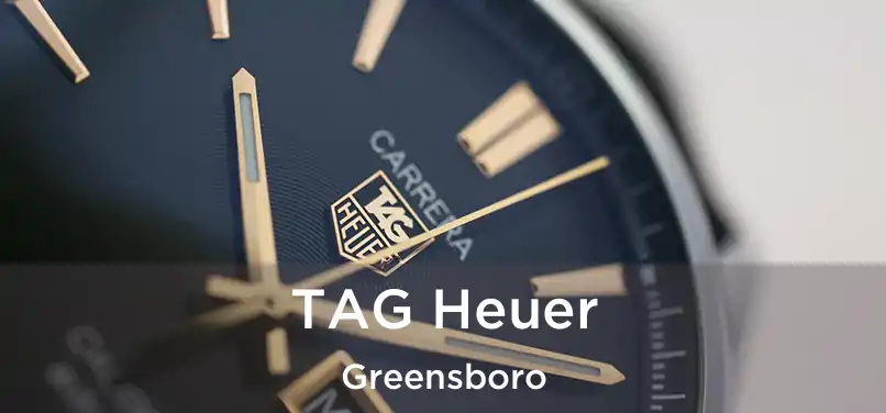  TAG Heuer Greensboro